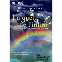 La quête de l'infini suivi de vent du sud et de dire nom