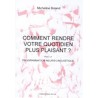 Comment rendre votre quotidien plus plaisant