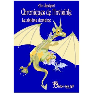 Chroniques de l'Invisible - Le sixième domaine