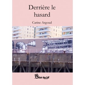 Derrière le hasard