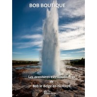 Les aventures extraordinaires de Bob le Belge en Islande