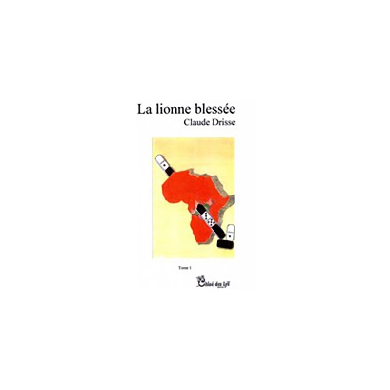 La lionne blessée - tome 1