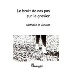 Le bruit de nos pas sur le gravier