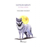 Gengis Khan, le loup céleste