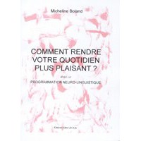 Comment rendre votre quotidien plus plaisant