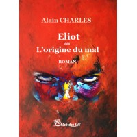 Eliot ou L'origine du mal