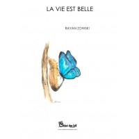 La vie est belle