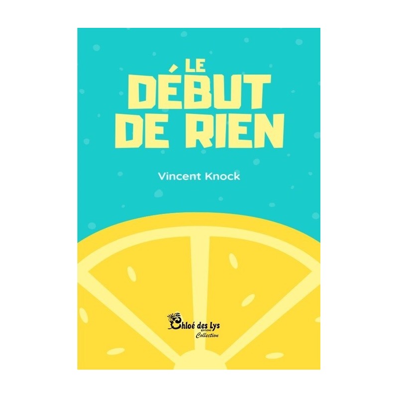 Le début de rien