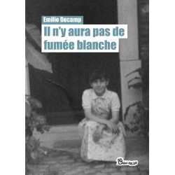 il n'y aura pas de fumée blanche