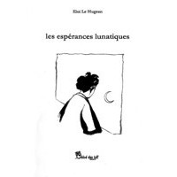 Les espérances lunatiques