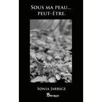 Sous ma peau, peut-être