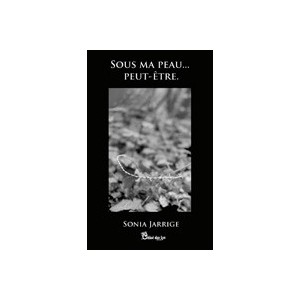Sous ma peau, peut-être