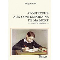 Apostrophe aux contemporains de ma mort