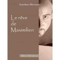 Le rêve de Maximilien