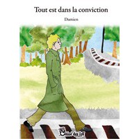 Tout est dans la conviction