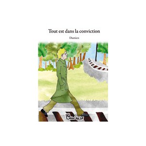 Tout est dans la conviction - Affaires d'ego