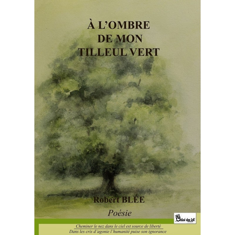 A l'ombre de mon tilleul vert