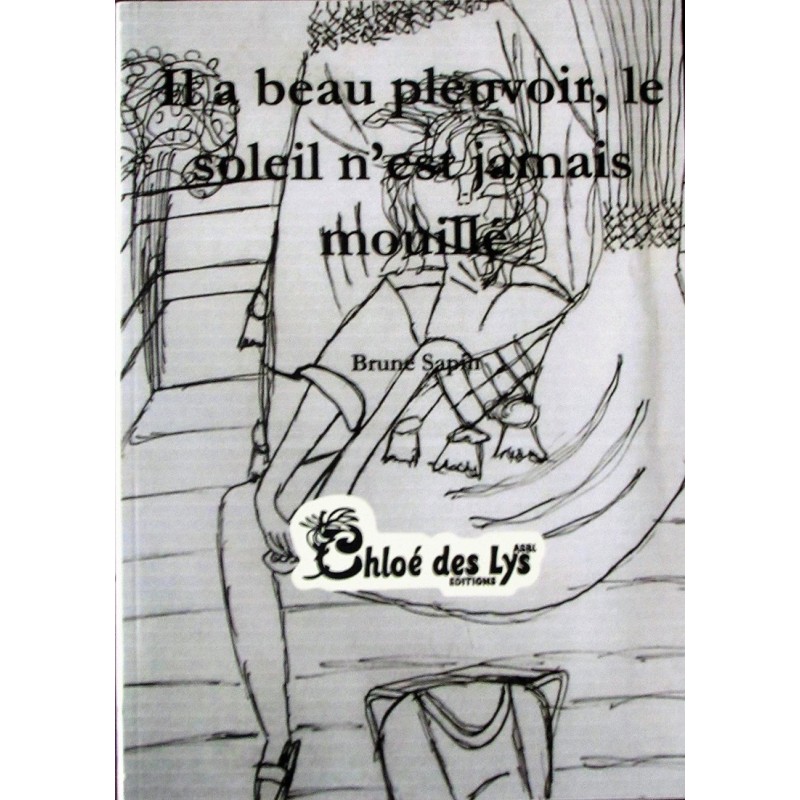 Il a beau pleuvoir, le soeil n'est jamais mouillé