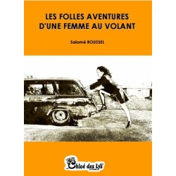 Les folles aventures d'une femme au volant