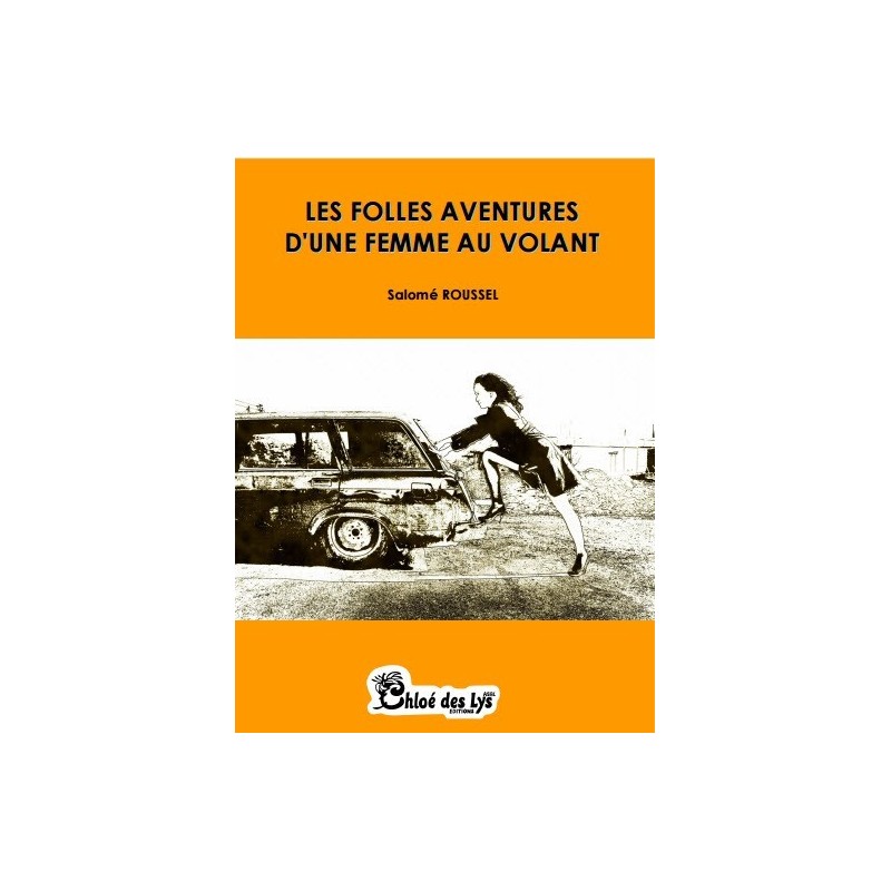 Les folles aventures d'une femme au volant