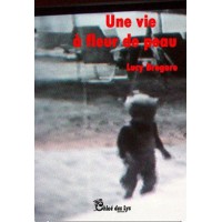 Une vie à fleur de peau
