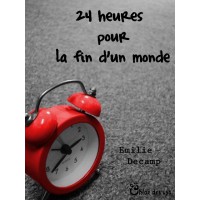 24 heures pour la fin d'un monde