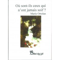 Où sont-ils ceux qui n'ont jamais soif ?