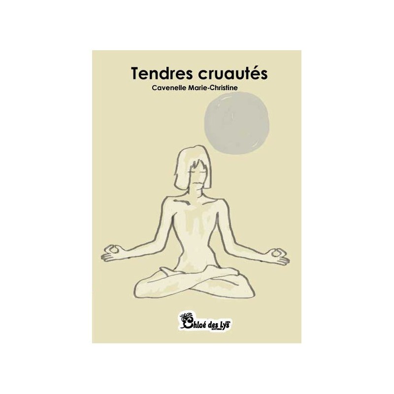 Tendres cruautés