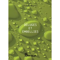 Déluges et embellies