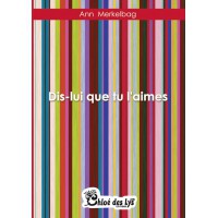 Dis-lui que tu l'aimes