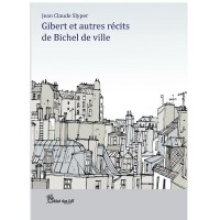 Gibert et autres récits de Bichel de Ville