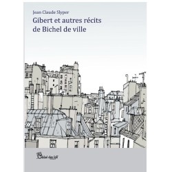Gibert et autres récits de Bichel de Ville