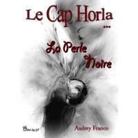 Le cap Horla Tome 3 : La perle noire