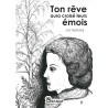 Ton rêve aura croisé leurs émois