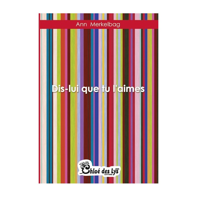 Dis-lui que tu l'aimes