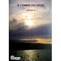 A l'ombre des désirs