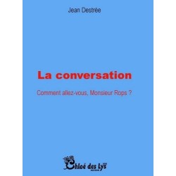 La conversation - comment allez-vous Monsieur Rops ?