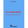 La conversation - comment allez-vous Monsieur Rops ?