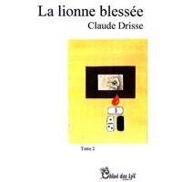 La lionne blessée - tome 2