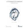 La soudaineté des évènements