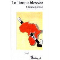 La lionne blessée - tome 1