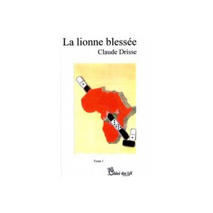 La lionne blessée - tome 1