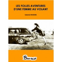 Les folles aventures d'une femme au volant