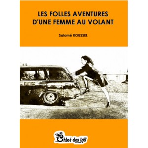 Les folles aventures d'une femme au volant