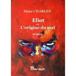 eliot l'origine du mal