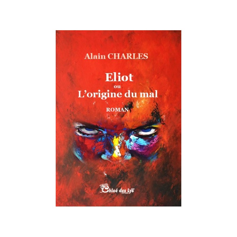 eliot l'origine du mal