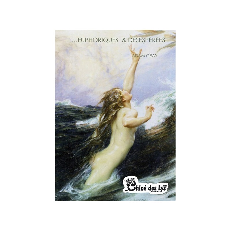 Euphoriques et désespérées