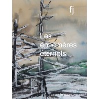 Les éphémères éternels