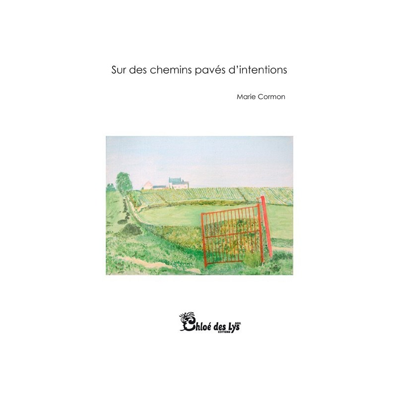 Sur des chemins pavés d'intentions