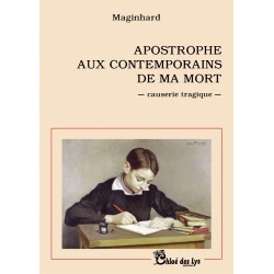 Apostrophe aux contemporains de ma mort